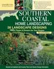 Southern Coastal Home Landscaping, Second Edition: 38 Landscape Designs with 160+ Plants & Flowers for Your Region By Teresa Watkins (Editor), Stephen G. Pategas, Kristin Pategas Cover Image