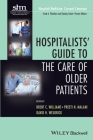 Hospitalists' Guide to the Care of Older Patients (Hospital Medicine: Current Concepts #21) By Brent C. Williams, Preeti N. Malani, David H. Wesorick Cover Image