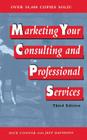 Marketing Your Consulting and Professional Services By Dick Connor, Jeff Davidson Cover Image