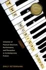 The Musical Novel: Imitation of Musical Structure, Performance, and Reception in Contemporary Fiction (European Studies in North American Literature and Culture #18) By Emily Petermann Cover Image