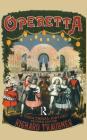 Operetta: A Theatrical History By Richard Traubner Cover Image