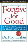 Forgive for Good By Frederic Luskin Cover Image
