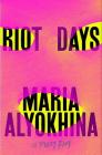 Riot Days By Maria Alyokhina Cover Image