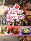 Tagine Recipes: Delicious recipes for Moroccan one-pot Tagine cooking By Moroccan Food Publishing Cover Image