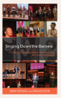 Singing Down the Barriers: A Guide to Centering African American Song for Concert Performers By Emery Stephens, Caroline Helton Cover Image