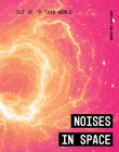 Noises in Space (Out of This World) Cover Image