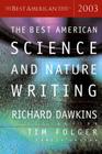 The Best American Science And Nature Writing 2003 By Richard Dawkins, Tim Folger Cover Image