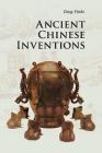 Ancient Chinese Inventions (Introductions to Chinese Culture) By Yinke Deng Cover Image
