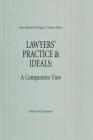 Lawyers' Practice & Ideals: A Comparative View: A Comparative View By John J. Barceló III, Roger C. Cramton Cover Image