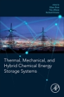 Thermal, Mechanical, and Hybrid Chemical Energy Storage Systems By Klaus Brun (Editor), Timothy C. Allison (Editor), Richard Dennis (Editor) Cover Image