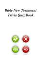Bible New Testament Trivia Quiz Book By Trivia Quiz Book Cover Image
