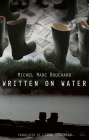 Written on Water By Michel Marc Bouchard, Linda Gaboriau (Translator) Cover Image