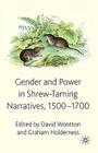 Gender and Power in Shrew-Taming Narratives, 1500-1700 Cover Image