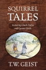 Squirrel Tales: Featuring Chuck Nutley and Gunner Struts Cover Image