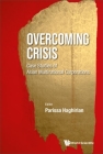 Overcoming Crisis: Case Studies of Asian Multinational Corporations By Parissa Haghirian (Editor) Cover Image