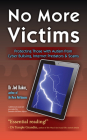 No More Victims: Protecting Those with Autism from Cyber Bullying, Internet Predators & Scams By Jed Baker Cover Image