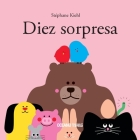 Diez sorpresa (Primeras travesías) By Stéphane Kiehl Cover Image