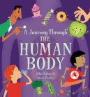 A Journey Through the Human Body By Steve Parker, John Haslam (Illustrator) Cover Image