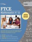 FTCE Mathematics 6-12 (026) Study Guide 2019-2020: FTCE Math Exam Prep and Practice Test Questions for the Florida Teacher Certification Examinations Cover Image