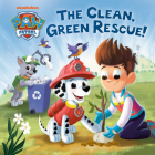 The Clean, Green Rescue! (PAW Patrol) By Cara Stevens, Random House (Illustrator) Cover Image