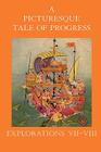 A Picturesque Tale of Progress: Explorations VII-VIII By Olive Beaupre Miller, Harry Neal Baum (Joint Author) Cover Image