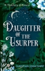 Daughter of the Usurper By Christian Leigh Shipp Cover Image