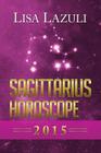 Sagittarius Horoscope By Lisa Lazuli Cover Image