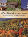 Backroads of North Carolina:  Your Guide to Great Day Trips & Weekend Getaways By Kevin Adams Cover Image