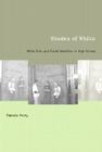 Shades of White: White Kids and Racial Identities in High School By Pamela Perry Cover Image