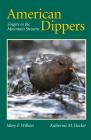 American Dippers: Singers in the Mountain Stream Cover Image