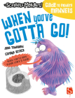 When You've Gotta Go! By John Townsend, Carolyn Scrace (Illustrator) Cover Image