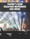 Teacher's Guide Classroom Worksheets Solo (Blink) By David Lee Cover Image