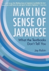 Making Sense of Japanese: What the Textbooks Don't Tell You Cover Image