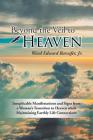 Beyond the Veil to Heaven: Inexplicable Manifestations and Signs from a Woman's Transition to Heaven while Maintaining Earthly Life Connections Cover Image