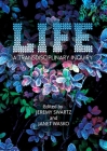 LIFE: A Transdisciplinary Inquiry By Jeremy Swartz (Editor), Janet Wasko (Editor) Cover Image