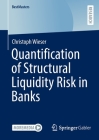 Quantification of Structural Liquidity Risk in Banks (Bestmasters) Cover Image