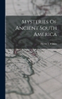 Mysteries Of Ancient South America Cover Image