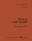 Physics of Atomic Collisions / Fizika Atomnykh Stolknovenii / ФИЗИКА АТОМНЫ (Lebedev Physics Institute) By D. V. Skobel Tsyn (Editor) Cover Image