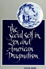 The Social Self in Zen and American Pragmatism By Steve Odin Cover Image