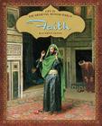 Faith (Life in the Medieval Muslim World) By Kathryn Hinds Cover Image