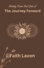 The Journey Forward By Faith Lavon Cover Image