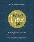 Niv, Radiant Virtues Bible: A Beautiful Word Collection, Hardcover, Red Letter, Comfort Print: Explore the Virtues of Faith, Hope, and Love By Zondervan Cover Image