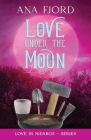 Love Under The Moon: A Historical Medieval Viking Romance Standalone By Ana Fjord Cover Image