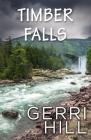 Timber Falls By Gerri Hill Cover Image