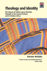Theology and Identity: The Impact of Culture Upon Christian Thought in the Second Century and in Modern Africa (Regnum Studies in Mission) By Kwame Bediako Cover Image