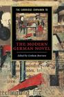 The Cambridge Companion to the Modern German Novel (Cambridge Companions to Literature) By Graham Bartram (Editor) Cover Image