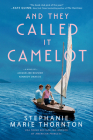 And They Called It Camelot: A Novel of Jacqueline Bouvier Kennedy Onassis By Stephanie Marie Thornton Cover Image
