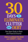 30 Ways to Eliminate Clutter and Debt: Your Inner Guide to Order and Financial Security Cover Image