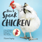 How to Speak Chicken Wall Calendar 2023: A Year of Chickens Doing What They Do & Saying What They Say By Melissa Caughey, Workman Calendars Cover Image