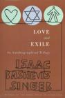 Love and Exile: An Autobiographical Trilogy By Isaac Bashevis Singer Cover Image